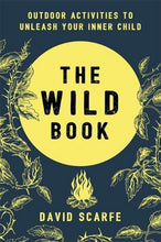 Load image into Gallery viewer, The Wild Book Outdoor Activities to Unleash Your Inner Child